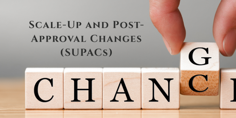 Scale-Up and Post-Approval Changes (SUPACs)